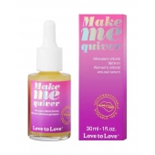 Возбуждающие капли для клитора Make Me Quiver - 30 мл. - Love to Love - купить с доставкой в Элисте