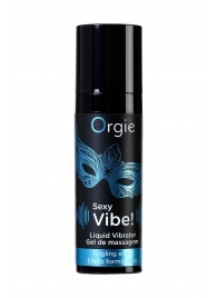 Гель для массажа ORGIE Sexy Vibe Liquid Vibrator с эффектом вибрации - 15 мл. - ORGIE - купить с доставкой в Элисте