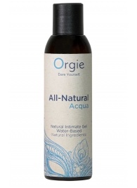 Интимный гель на водной основе Orgie All-Natural Acqua - 150 мл. - ORGIE - купить с доставкой в Элисте